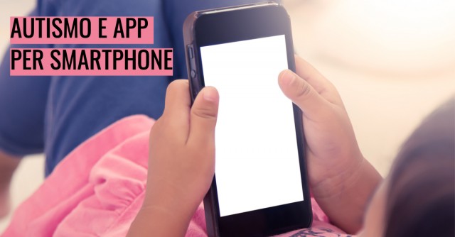 Autismo e app per smartphone