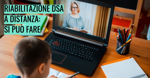 Riabilitazione DSA a distanza: si può fare